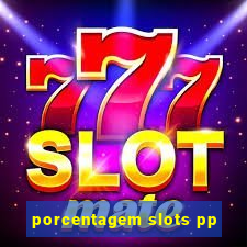 porcentagem slots pp